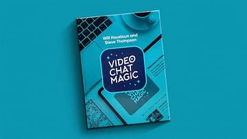 Video Chat Magic eBook + Extras - Will Houtoun + Steve Thompson - Click Image to Close